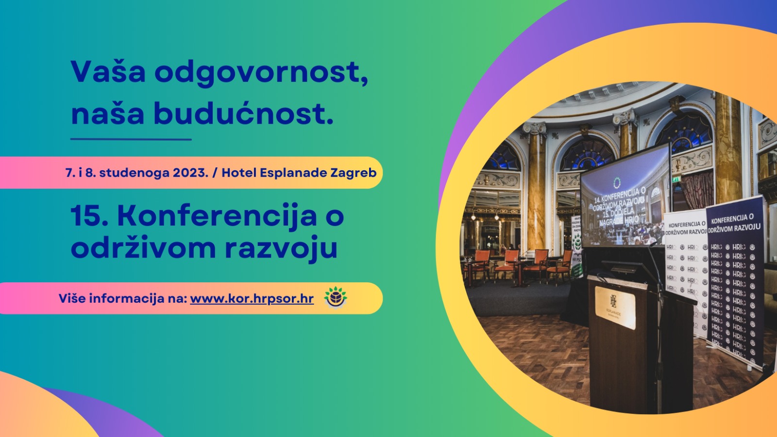 VAŠA ODGOVORNOST, NAŠA BUDUĆNOST - 15. KONFERENCIJA O ODRŽIVOM RAZVOJU