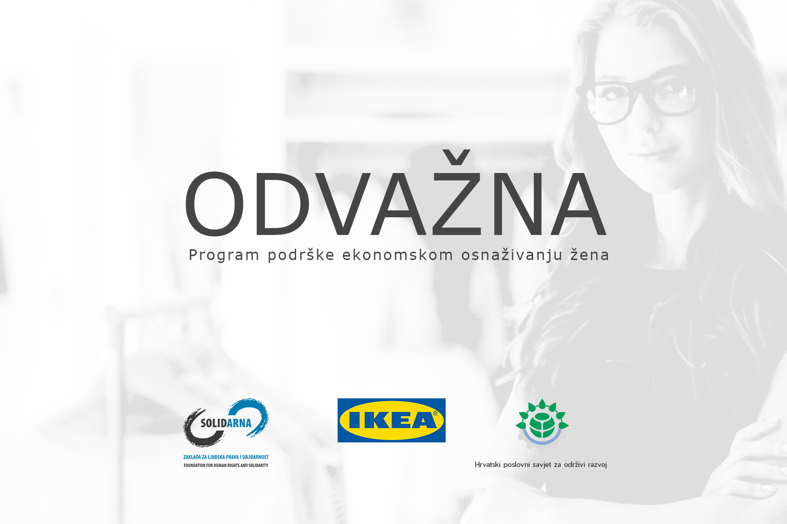 Raspisan je novi natječaj za financijsku i stručnu potporu ženama u poduzetništvu putem programa ODVAŽNA